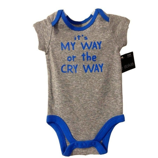 My Way or Cry Way Bodysuit Size Newborn