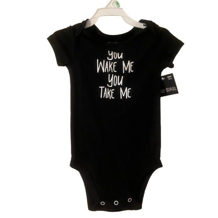 You Wake Me You Take Me Bodysuit Size 18 Months