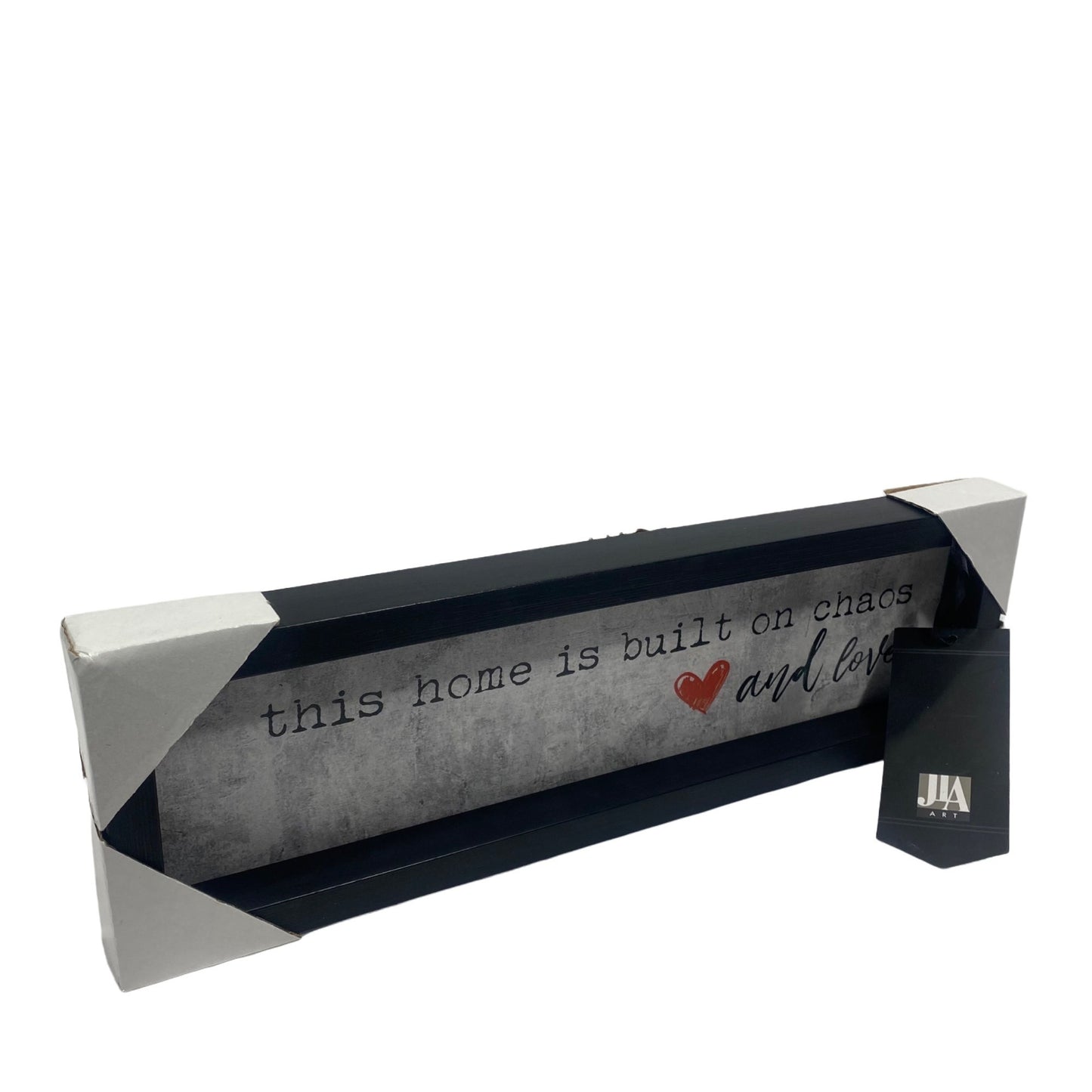 This Home Is Built On Chaos And Love Sign 16x5